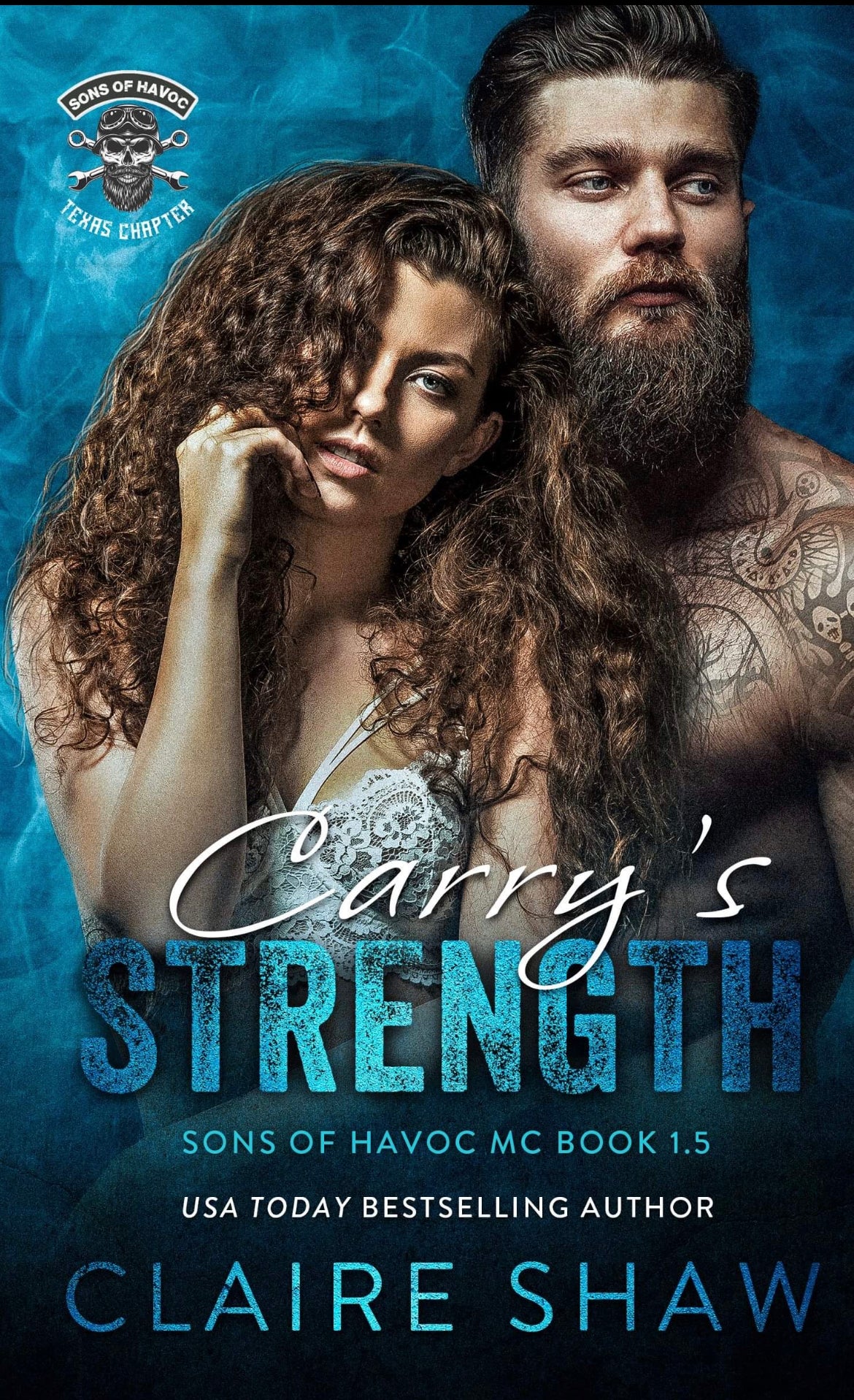 Carries Strength- Sons Of Havoc Texas Chapter 1.5